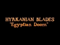 HYRKANIAN BLADES - "Egyptian Doom" (2001)
