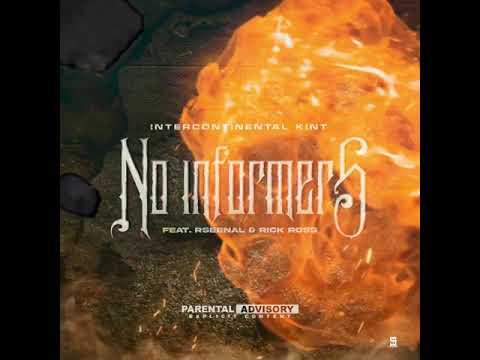 Int Kint- No Informers (ft) Rick Ross