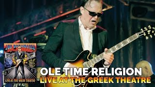 Joe Bonamassa - "Ole Time Religion" - Live At The Greek Theatre