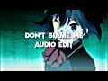 Taylor Swift Don T Blame Me Audio Edit