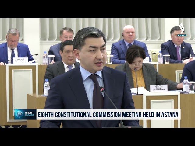 Астанада Конституциявий комиссиянинг 8-йиғилиши бўлиб ўтди