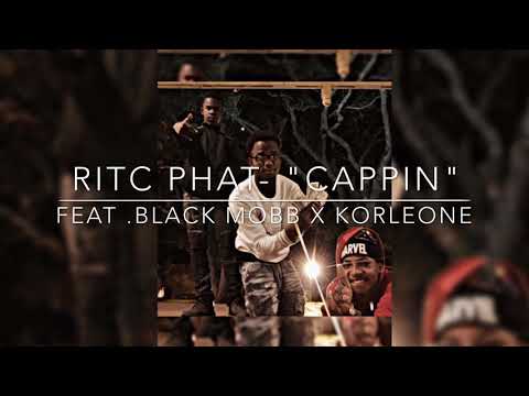 Ritc Phat ."Cappin" Feat.Black mobb X Korleone (OfficialAudio)