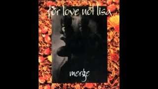 For Love Not Lisa - More Than a Girl