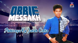 Download lagu Obbie Messakh - Akhirnya Ku Jatuh Cinta mp3 Download lagu Obbie Messakh - Akhirnya Ku Jatuh Cinta mp3