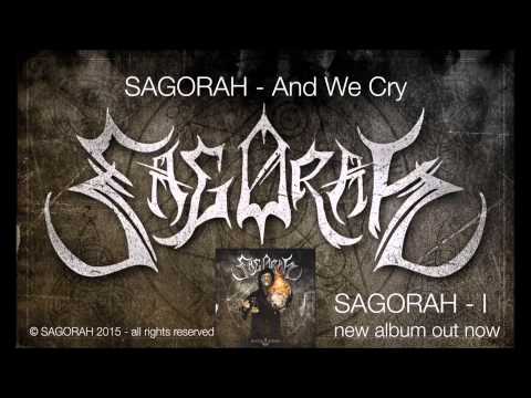 SAGORAH - And We Cry (official video)