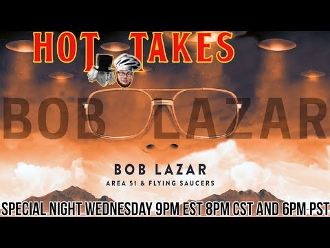 BOB LAZAR DOC and Rogan Interview - HOT TAKES #AREA51