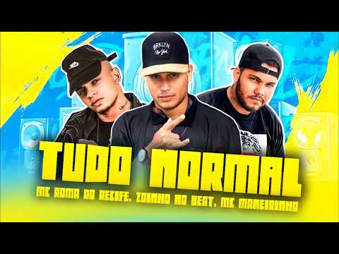 ZOINHO NO BEAT, MC ROMA DO RECIFE, MC MANEIRINHO - TUDO NORMAL