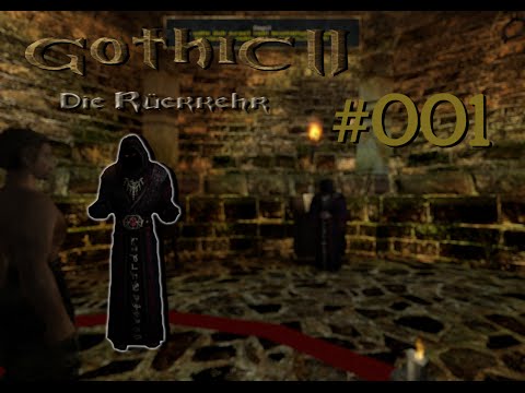Let´s Play Gothic II Die Rückkehr 1.12.9 Rebalance 001 – Die Hüter