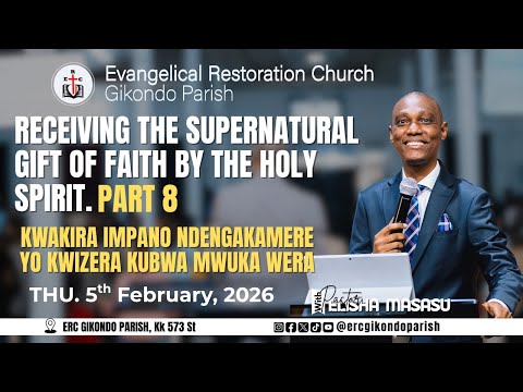 FAITH PART 8 WITH PST. ELISHA MASASU | THURSDAY SERVICE | 5TH FEBRUARY 2026
