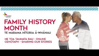 He Toa Taumata Rau – Online Cenotaph – Sharing our Stories | August Family History Month 2020