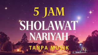Download lagu Sholawat Nariyah 5 Jam Nonstop, Sholawat tanpa musik merdu | Bang Uje Nurjaman mp3