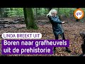 Linda breekt UIT! #25 Archeologisch onderzoek op de Veluwe