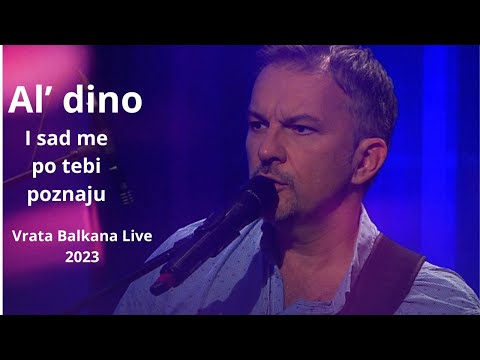 Al dino - I sad me po tebi poznaju (Vrata Balkana Live 2023)