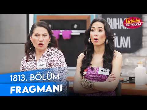 TV Programları Gelinim Mutfakta 1813. Bölüm Fragmanı - Ön İzleme Detayları