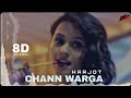 Chann Warga : Harjot (8d Audio) Use Headphones | 8d Punjabi songs New