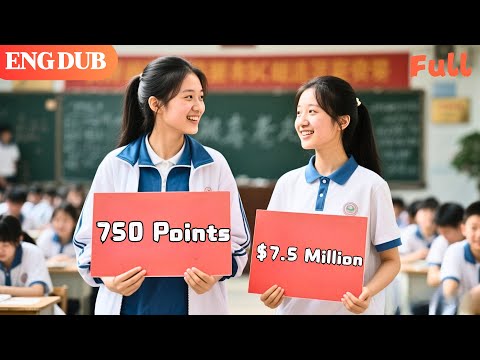 [ENG DUB] 750 Points in the College Entrance Exam or $7.5 Million: Which Would You Choose?#Minidrama