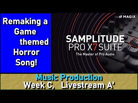 Re-Making a GAME INSPIRED Horror song in SAMPLITUDE PRO X7 SUITE - Week 3, Livestream A'