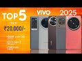 Top 5 Vivo Phones Under 20 000 In July 2025 5G OIS 4K Best Vivo Phone Under 20000