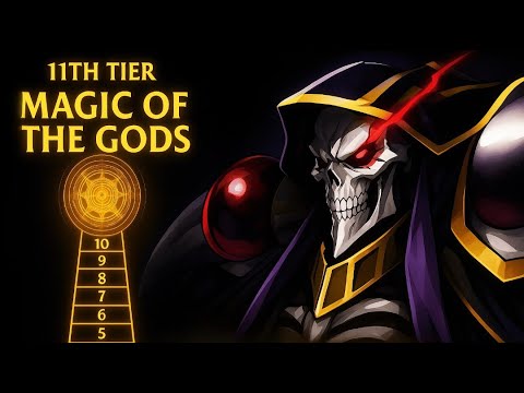 From 0th to 11th Tier: Overlord’s Magic System Explained