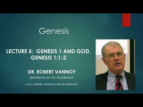 Dr. Robert Vannoy, Genesis, Lecture 5, Genesis 1 and God, Genesis 1:1-2