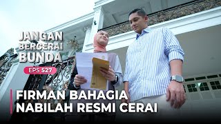Download lagu [Eps Terakhir] USAI SUDAH!! Nabilah & Firman Bersatu Kembali | JANGAN BERCERAI BUNDA | EPS.527 (5/5) mp3