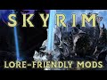 Skyrim Lore Friendly Mods You NEED To Try Out