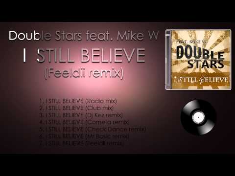 Double Stars feat. Mike W - I Still Believe (Feeldii Remix)