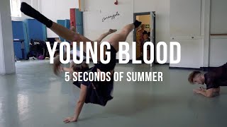 5 Seconds of Summer - Young Blood | Choreography by Sasha Woodward