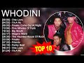 W H O D I N I Greatest Hits Top 100 Artists To Listen In 2023