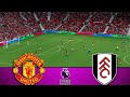 Manchester United vs Fulham | Premier League 2023-24 | Watch Along & Pes 21 Gameplay