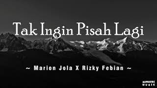 Download lagu Marion Jola & Rizky Febian - Tak Ingin Pisah Lagi | 1 Jam mp3
