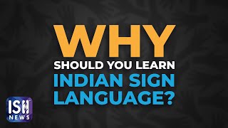 Why Should You Learn Indian Sign Language?