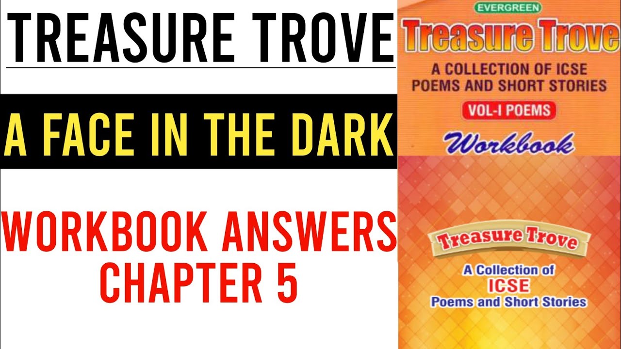 A Face in the Dark Workbook Answers | Chapter 5 | treasure trove | Story | Questions and Answers