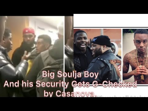 Big Soulja Boy and his Security gets Confronted and G-Checked by Casanova.