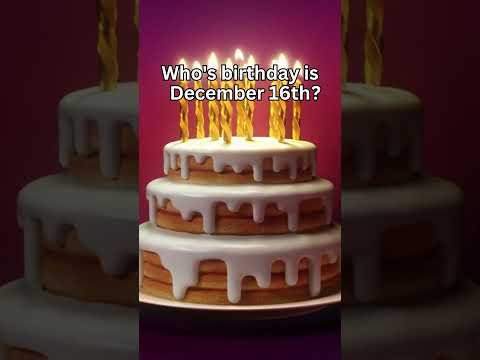 Daily Birthday December 16th