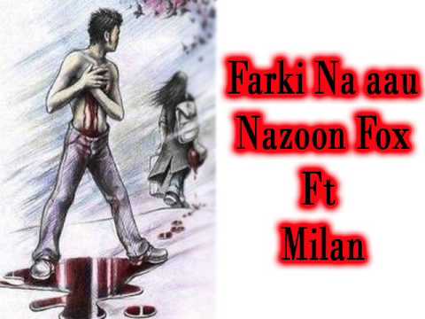 Farki Na aau - Nazoon Fox ft Milan