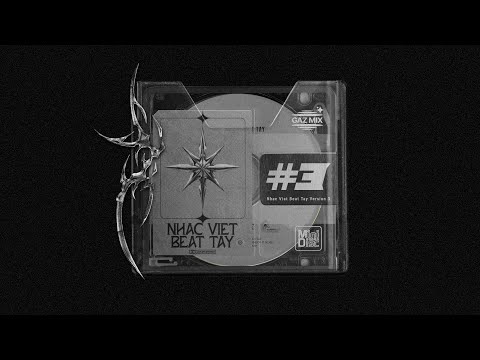 NHAC VIET BEAT TAY #3 - GAZ