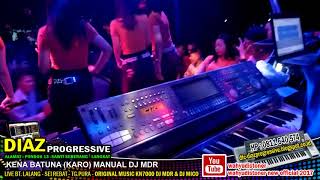 Download lagu Ini Dia Master DJ Mdr DIAZ - Kena Batuna Keyboard KN7000 DIAZ PROGRESSIVE Maret 2018 mp3