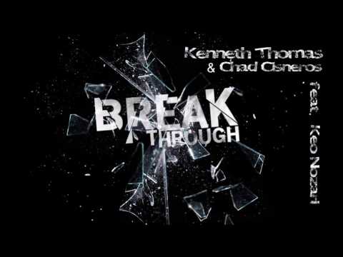 Kenneth Thomas & Chad Cisneros feat. Keo Nozari - Breakthrough (Original Mix)