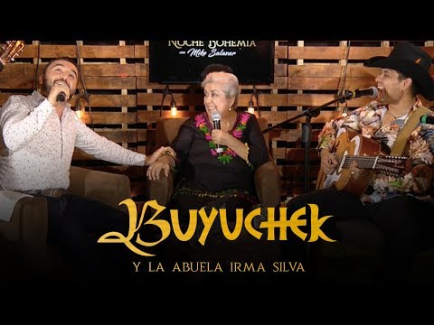 Buyuchek, La Abuela Irma Silva en Noche Bohemia