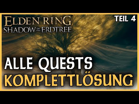 Alle DLC Quests chronologisch | Komplettlösung | Teil 4 | Elden Ring Shadow of the Erdtree
