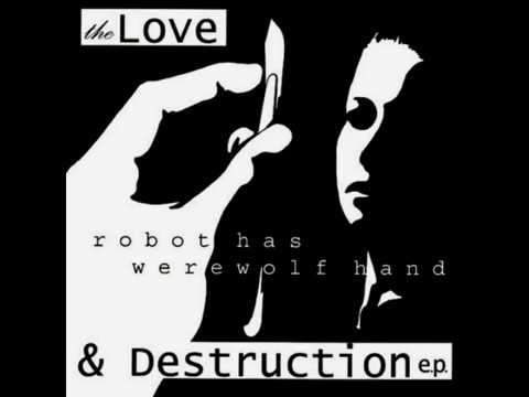 Fistula Of Fury - Robot Has Werewolf Hand