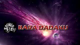 Download lagu Power Metal - Bara Dadaku mp3