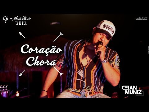 Ceian Muniz - Coração Chora (EP 2019)