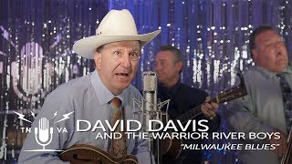 David Davis & the Warrior River Boys - " Milwaukee Blues'