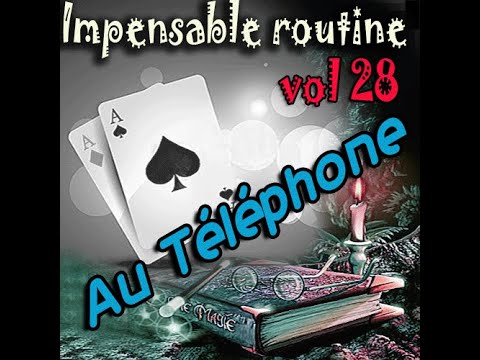 Voir la vidéo Impensable Routine N° 28 - Au téléphone ( Téléchargement )