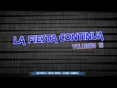 LA FIESTA CONTINUA - VOLUMEN 16 - (Dj Pila)