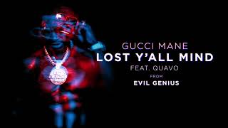 Gucci Mane - Lost Y&#39;all Mind feat. Quavo [Official Audio]