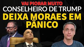 Só vai piorar! Conselheiro de TRUMP acaba de fazer uma promessa para Moraes. Se preparem!