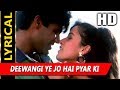 Deewangi Ye Jo Hai Pyar Ki With Lyrics Lata Mangeshkar Kumar Sanu Vishwasghaat 1996 Songs